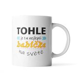 Hrnek Tohle je ta nejlepší babička na světě: 200 ml