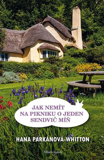 Jak nemít na pikniku o jeden sendvič míň (Hana Whitton, 2016)
