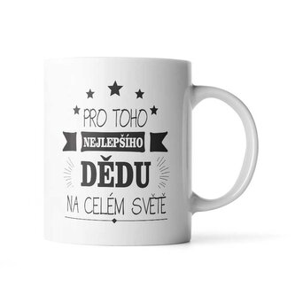Hrnek Pro toho nejlepšího dědu: 200 ml