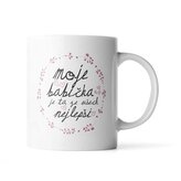 Hrnek Moje babička je ta ze všech nejlepší: 200 ml
