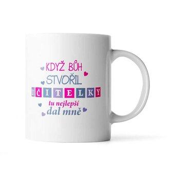 Hrnek Když Bůh stvořil učitelky: 890 ml