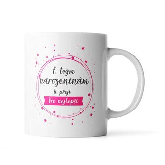 Hrnek K tvým narozeninám ti přeji vše nejlepší: 890 ml