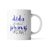 Hrnek Děda je můj pravý hrdina: 890 ml