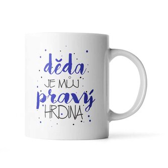 Hrnek Děda je můj pravý hrdina: 890 ml