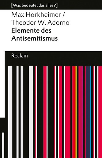 Elemente des Antisemitismus. Grenzen der Aufklärung
