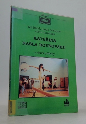 Kateřina našla rovnováhu a další příběhy