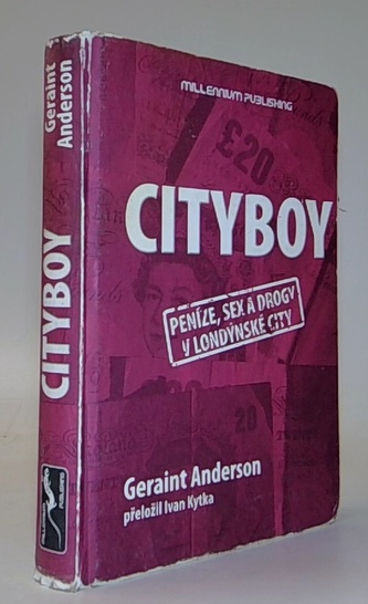Cityboy peníze, sex a drogy v londýnské city