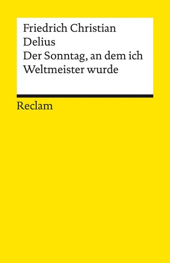 Der Sonntag, an dem ich Weltmeister wurde. Erzählung