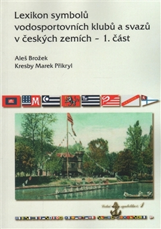 Lexikon symbolů vodosportovních  klubů a svazů v českých zemích – 1. část