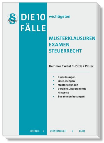 Die 10 wichtigsten Fälle Musterklausuren Examen Steuerrecht