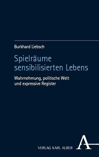 Spielräume sensibilisierten Lebens