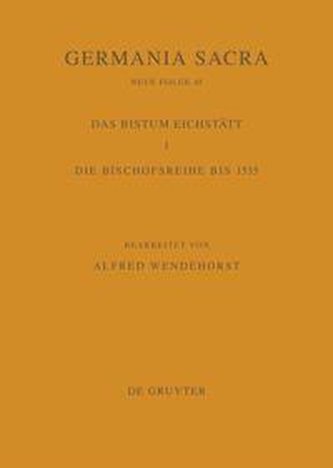 Die Bistümer der Kirchenprovinz Mainz. Das Bistum Eichstätt 1