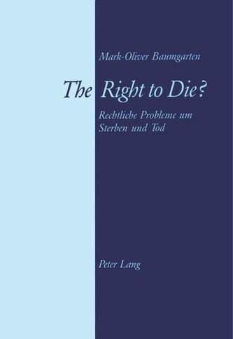 The Right to Die? The Right to Die?