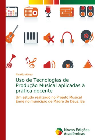 Uso de Tecnologias de Produção Musical aplicadas à prática docente