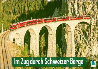 Im Zug durch Schweizer Berge (Wandkalender 2021 DIN A2 quer)