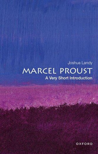 Marcel Proust: A Very Short Introduction