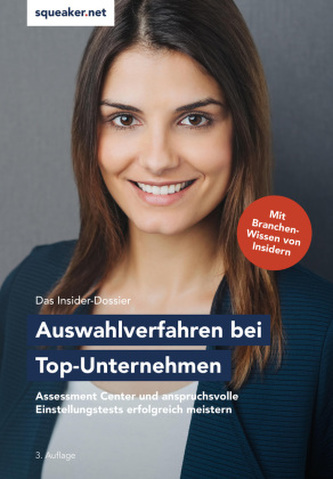 Das Insider-Dossier: Auswahlverfahren bei Top-Unternehmen