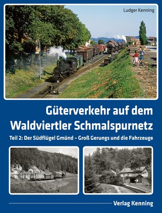 Güterverkehr auf dem Waldviertler Schmalspurnetz