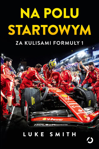 Na polu startowym. Za kulisami Formuły 1 Na polu startowym. Za kulisami Formuły 1