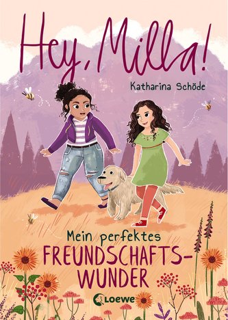 Hey, Milla! - Mein perfektes Freundschaftswunder