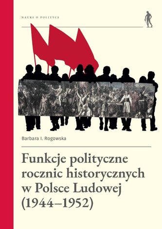 Funkcje polityczne rocznic historycznych...