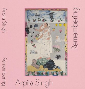 Arpita Singh. Remembering