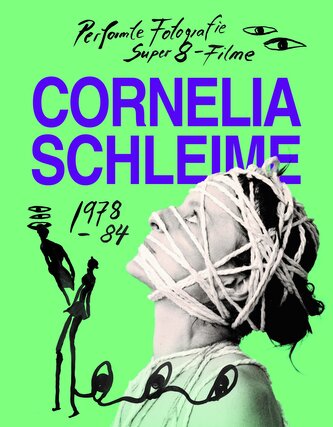 Cornelia Schleime. Werkverzeichnis Vol. 1 Performte Fotografie und Super-8-Filme in der DDR 1978-1984