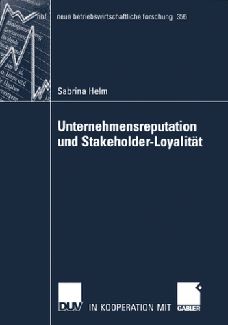 Unternehmensreputation und Stakeholder-Loyalität Unternehmensreputation und Stakeholder-Loyalität