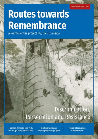 Routes towards Remembrance: Discrimination, Persecution and Resistance