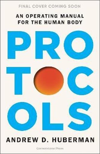 Protocols: A User´s Manual for the Human Body Protocols: A User´s Manual for the Human Body