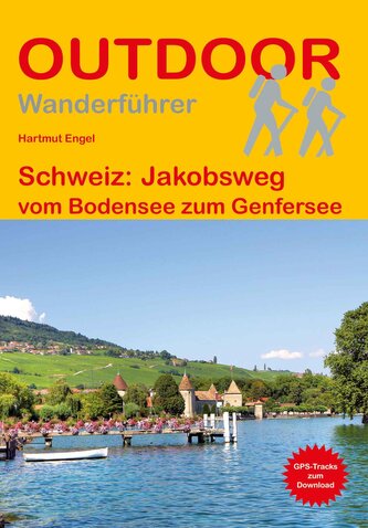 Schweiz: Jakobsweg vom Bodensee zum Genfersee