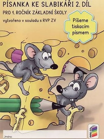 Písanka ke slabikáři 2. díl - Píšeme tiskacím písmem