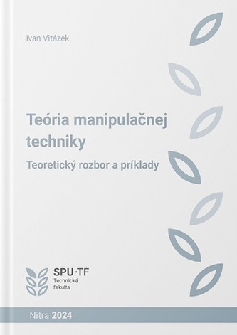 Teória manipulačnej techniky. Teoretický rozbor a príklady Teória manipulačnej techniky. Teoretický rozbor a príklady