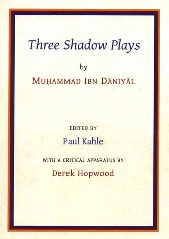 Ibn Dāniyāl: Three Shadow Plays
