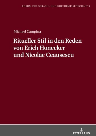 Ritueller Stil in den Reden von Erich Honecker und Nicolae Ceausescu