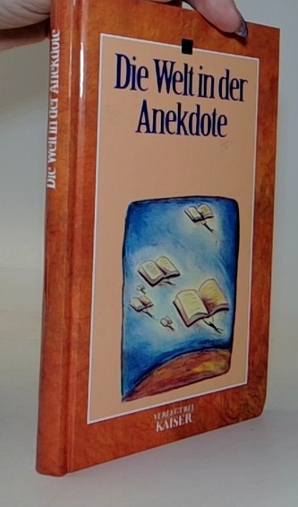 Die Welt in der Anekdote