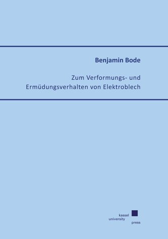 Zum Verformungs- und Ermüdungsverhalten von Elektroblech