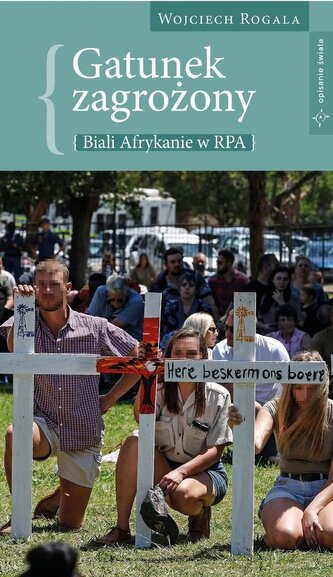Gatunek zagrożony - biali Afrykanie w RPA Gatunek zagrożony - biali Afrykanie w RPA