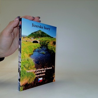 Jizerské hory Turistický průvodce po horách a jejich okolí