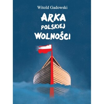 Arka polskiej wolności