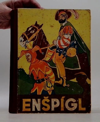 Enšpígl Jeho veselá dobrodružství a příběhy