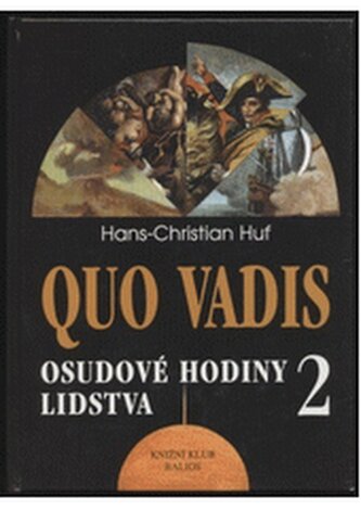 Quo vadis 2. osudové hodiny lidstva