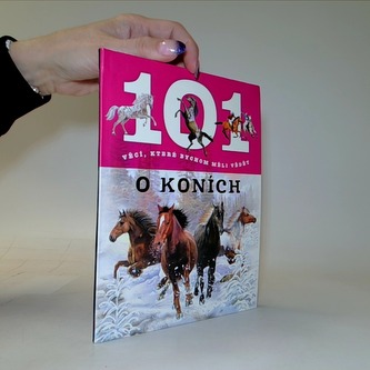 101 věcí, které bychom měli vědět o koních