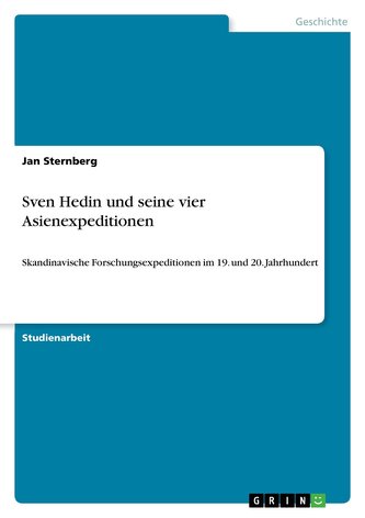 Sven Hedin und seine vier Asienexpeditionen