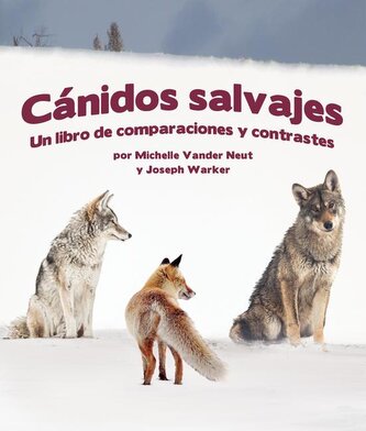 Cánidos Salvajes: Un Libro de Comparaciones Y Contraste