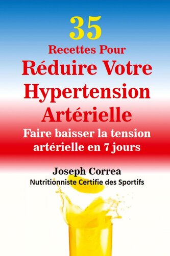 35 Recettes Pour Réduire Votre Hypertension Artérielle