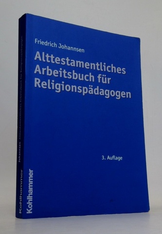Alttestamentliches Arbeitsbuch für Religionspädagogen