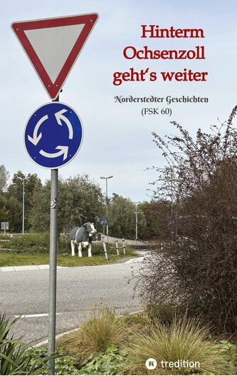 Hinterm Ochsenzoll geht¿s weiter - »Ochsenzoll« ist die nördlichste Station des Hamburger U-Bahn-Netzes und für viele das Ende d
