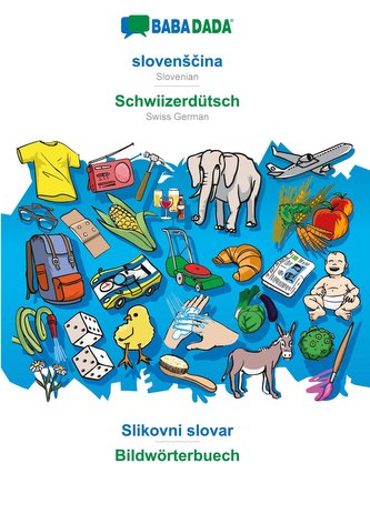 BABADADA, slovenScina - Schwiizerdütsch, Slikovni slovar - Bildwörterbuech