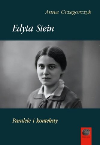 Edyta Stein Paralele i konteksty